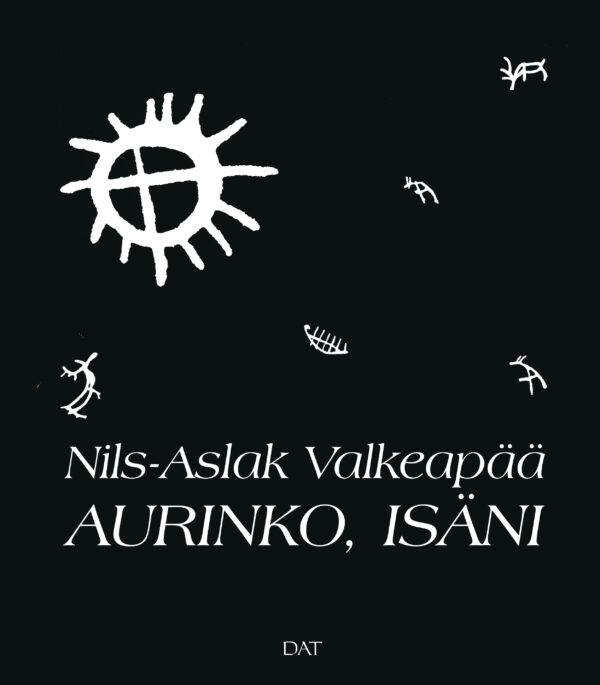 Aurinko, isäni  / Nils-Aslak Valkeapää